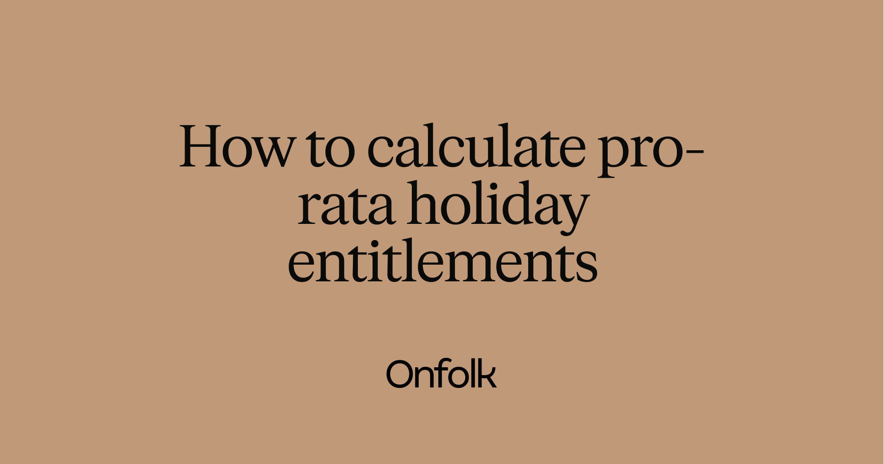How to calculate holiday entitlement for part time employees and workers? · Onfolk Payroll